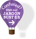 Confused? Visit our Jargon Buster